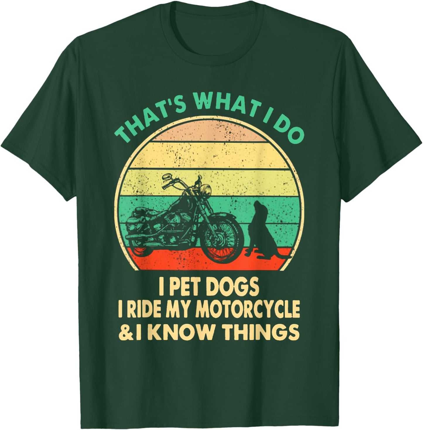 That's What I Do I Pet Dogs I Ride My Motorcycle Cotton Black -Adults T-Shirt - T-Shirt | Forest