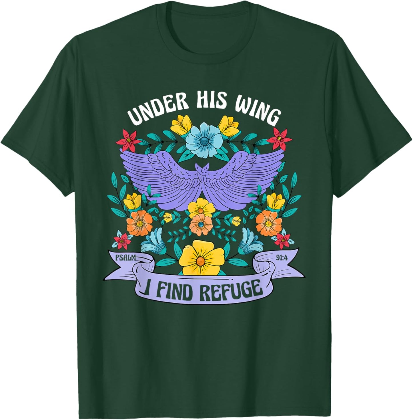 Under His Wing I Find Refuge Flowers Boho Christ Jesus Retro T-Shirt - T-Shirt | Forest