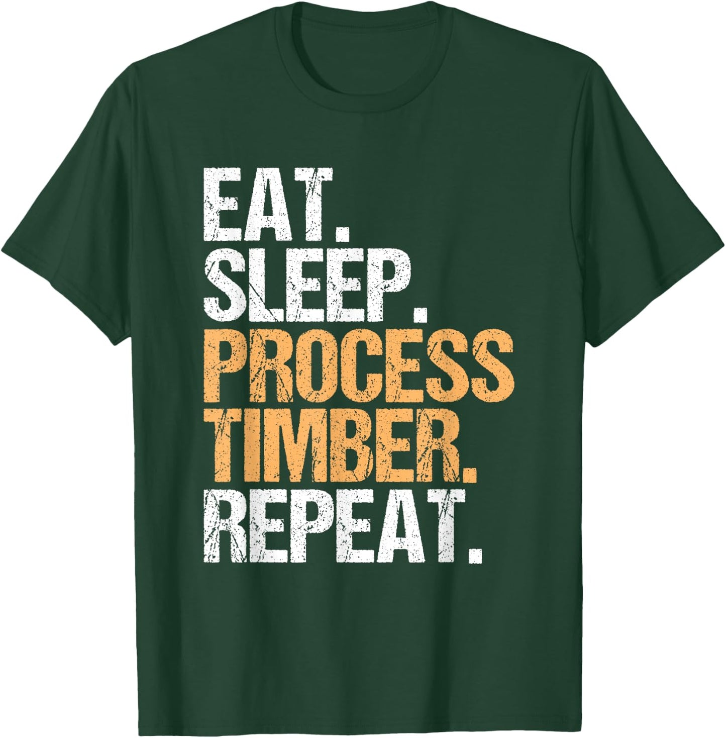 Sawmill Operator Woodworker Eat Sleep Sawmill Worker T-Shirt - T-Shirt | Forest