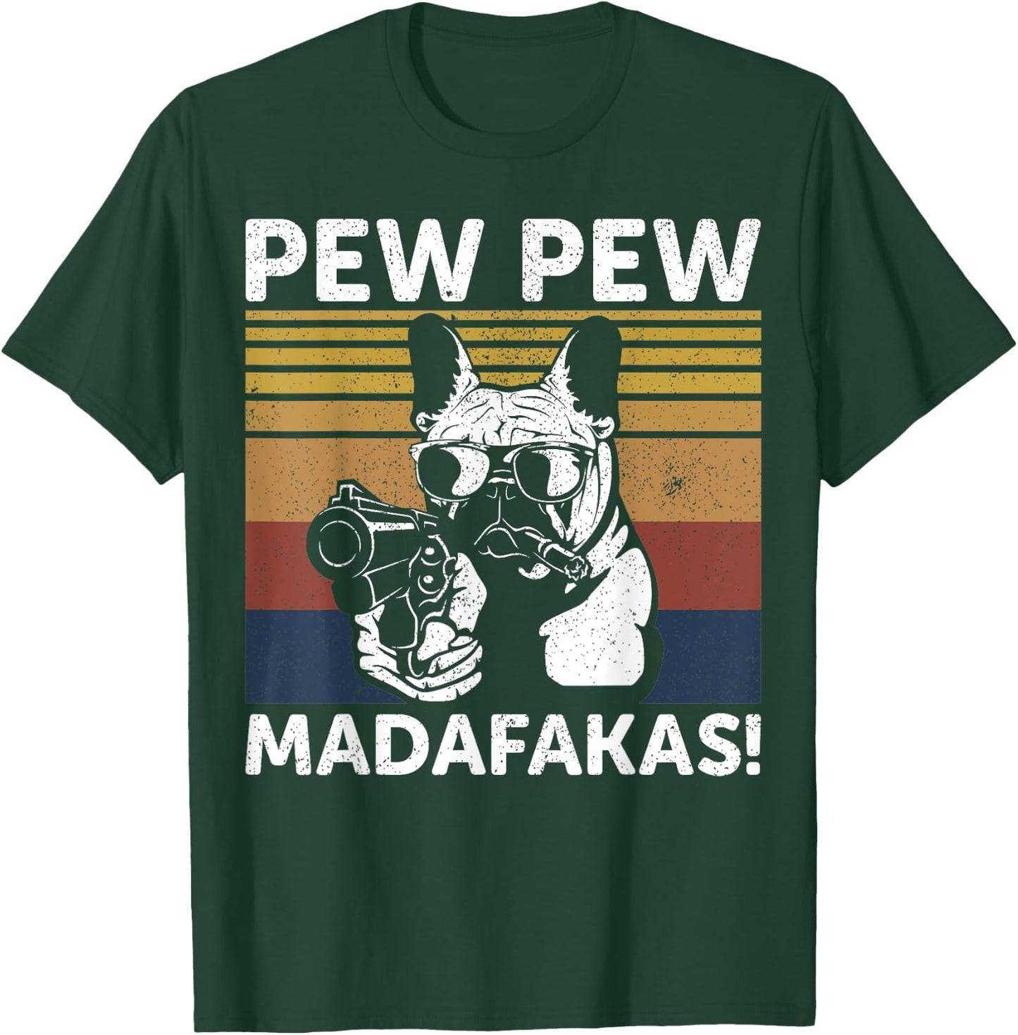 French Bulldog Pew Pew Madafakas Crazy Pew Vintage T-Shirt - T-Shirt | Forest