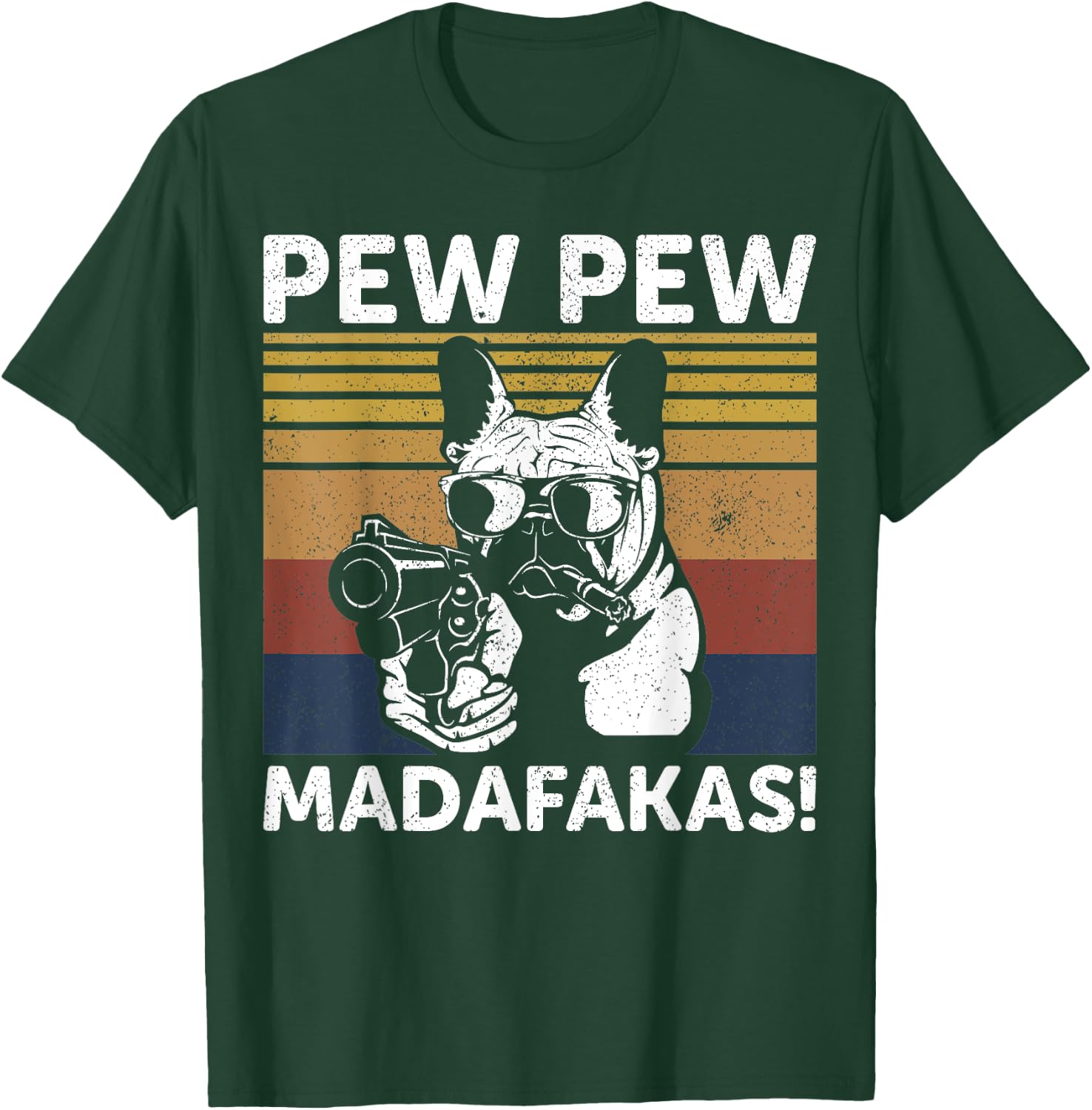 French Bulldog Pew Pew Madafakas Crazy Pew Vintage T-Shirt - T-Shirt | Forest