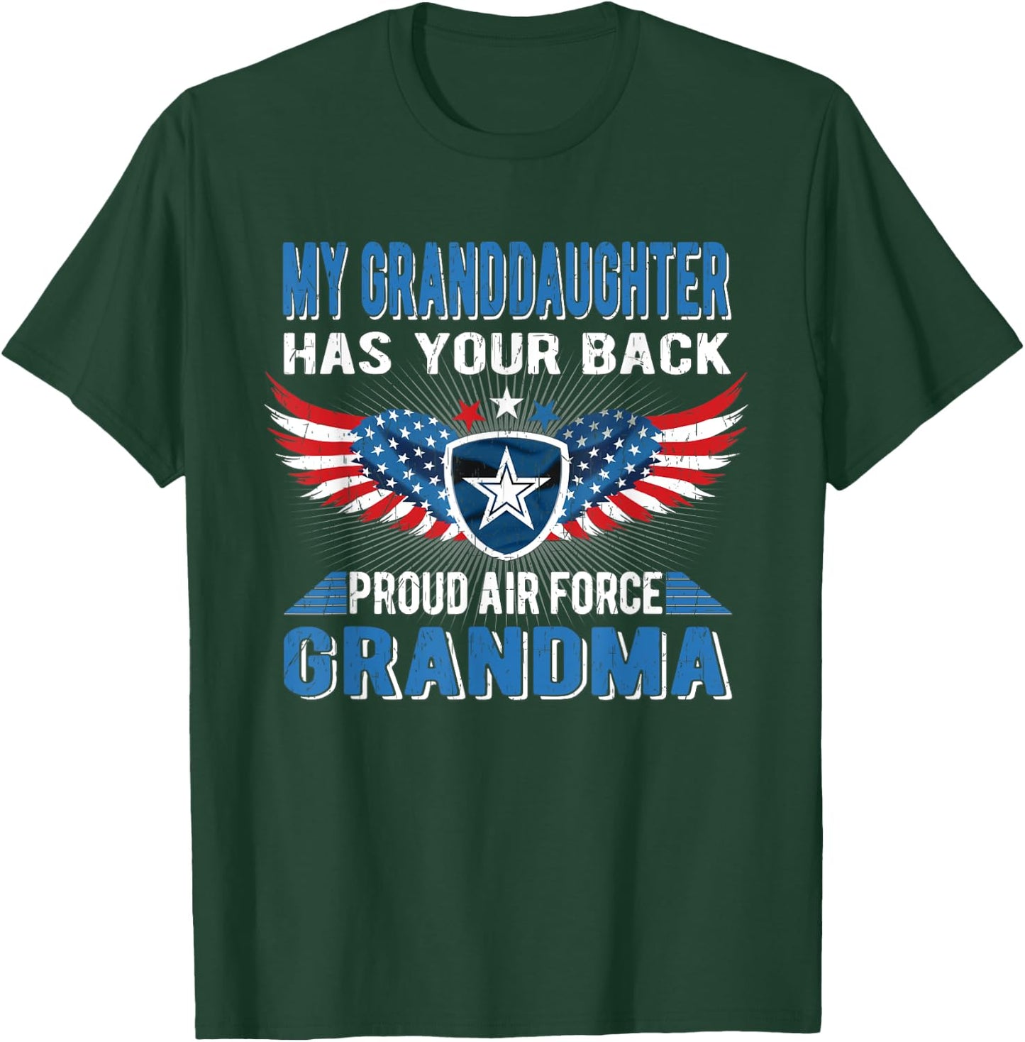 My Granddaughter Has Your Back Proud Air Force Grandma Gift T-Shirt - T-Shirt | Forest