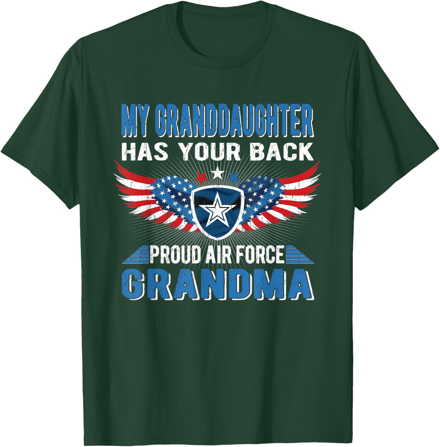 My Granddaughter Has Your Back Proud Air Force Grandma Gift T-Shirt - T-Shirt | Forest