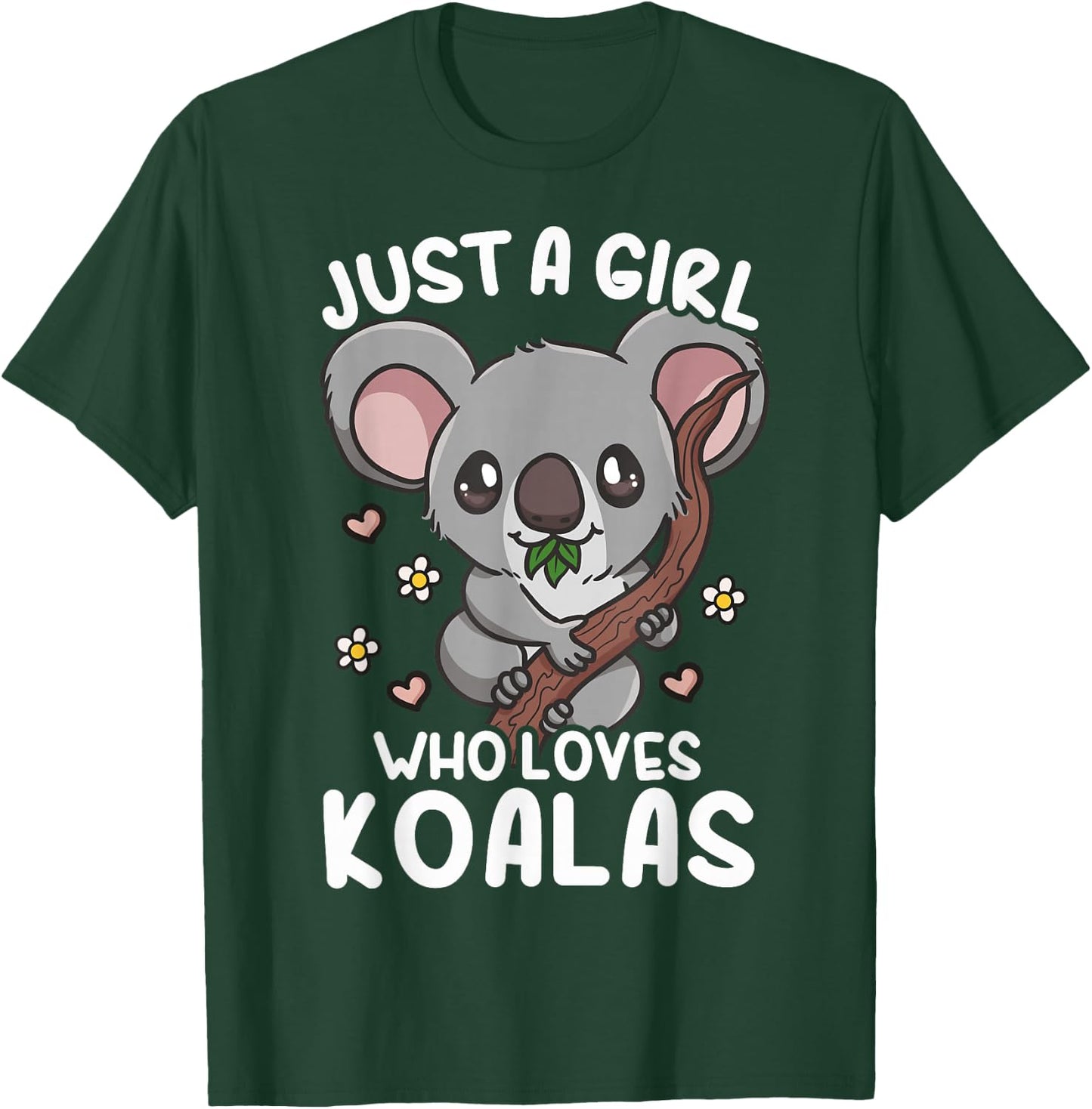 Koala Just a Girl Who Loves Koalas T-Shirt - T-Shirt | Forest