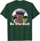 Caddyshack Be The Ball Portrait T-Shirt - T-Shirt | Forest