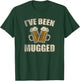 I've Been Mugged Funny Beer Lover Gift Cool Alcohol Drinking T-Shirt - T-Shirt | Forest