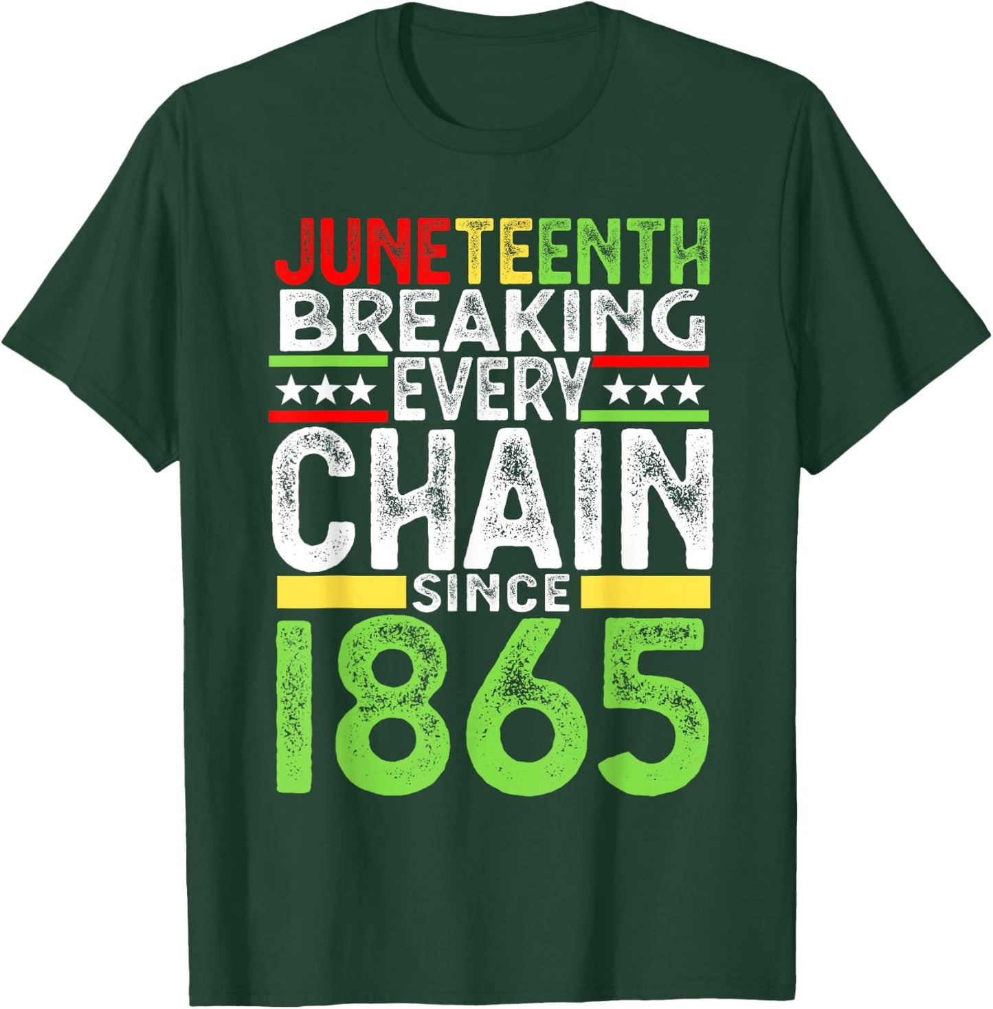 Juneteenth Breaking Every Chain Since 1865 Proud Afro Black T-Shirt - T-Shirt | Forest