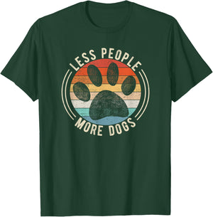 Vintage Retro Funny Sayings Dog Lover Less People More Dogs T-Shirt - T-Shirt | Forest