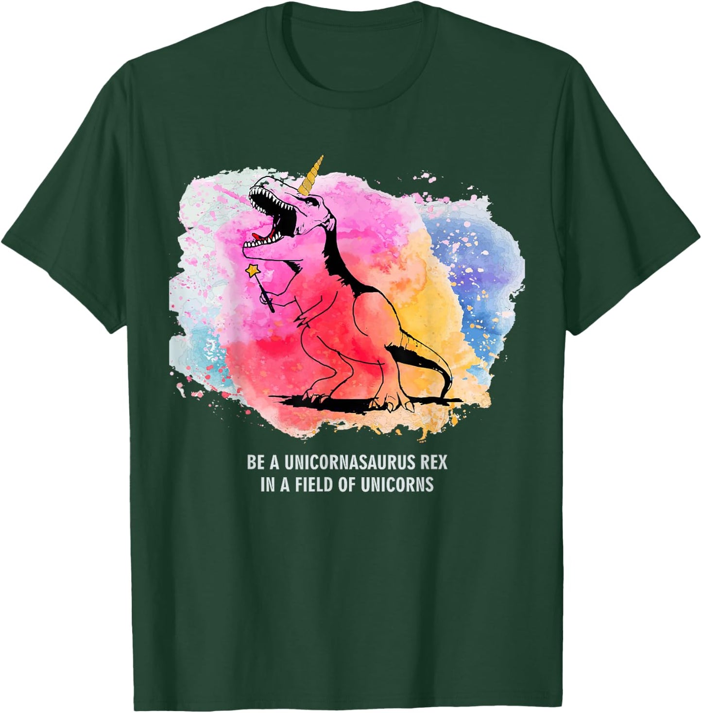 Be A Unicornasaurus Rex In A Field Of Unicorns Dinosaur TRex T-Shirt - T-Shirt | Forest