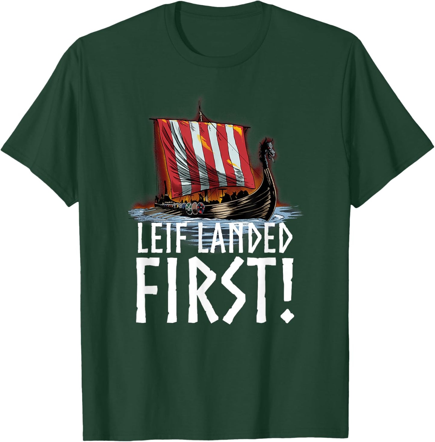 Medieval Norse History - Leif Landed First - Viking Longship T-Shirt - T-Shirt | Forest