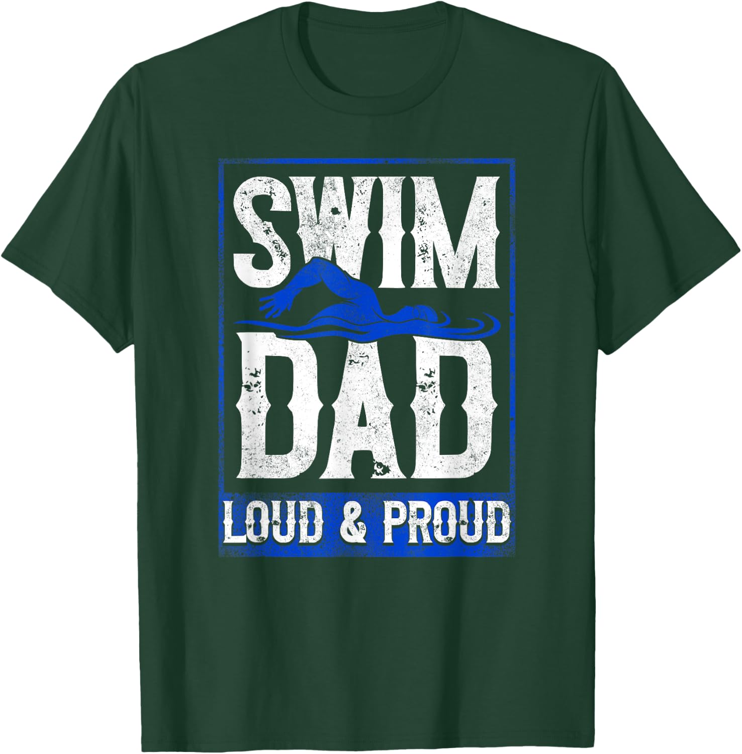 Swimming Swimmer Swim Dad T-Shirt - T-Shirt | Forest