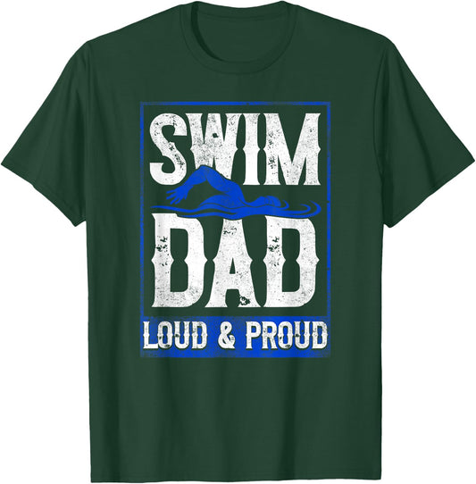 Swimming Swimmer Swim Dad T-Shirt - T-Shirt | Forest