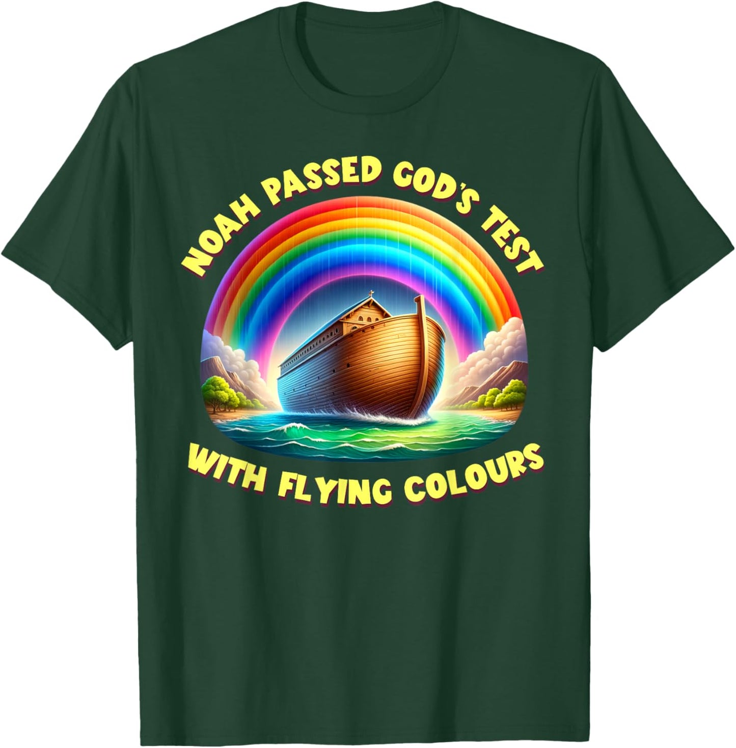 Noah passed God's test with flying colours Rainbow design T-Shirt - T-Shirt | Forest