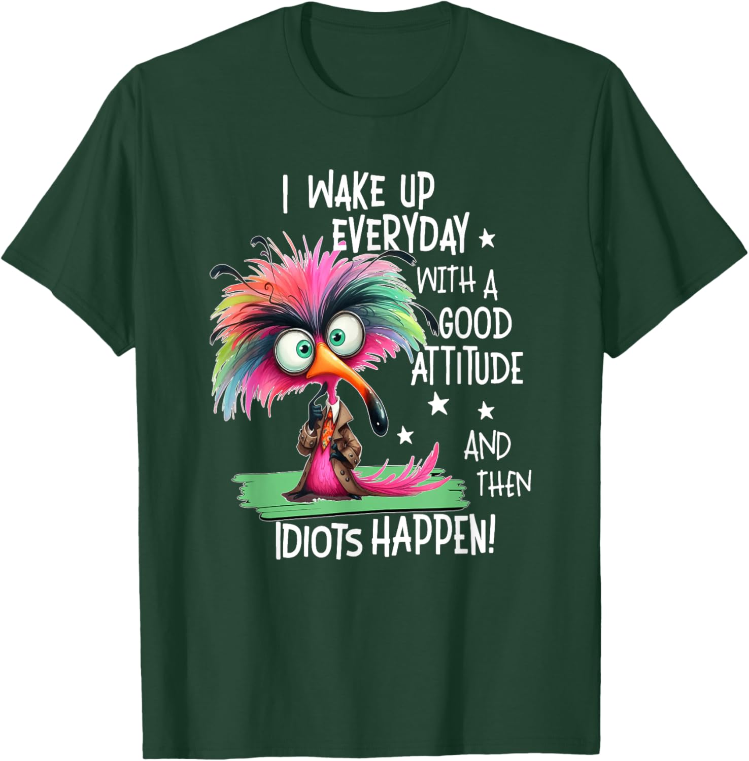 I Wake Up Everyday With A Good Attitude, Funny Sarcastic T-Shirt - T-Shirt | Forest