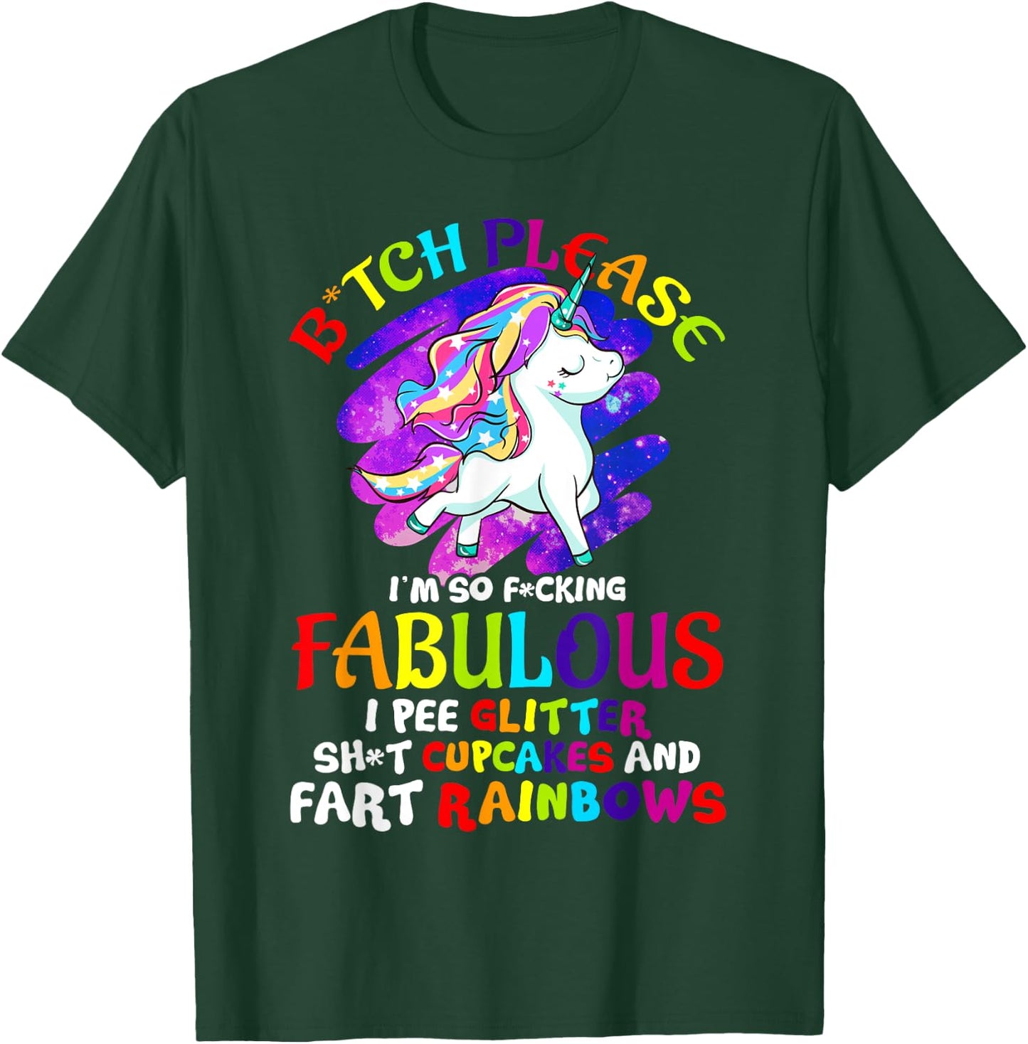 Unicorn Bitch Please Im So Fucking Fabulous Women Unicorns T-Shirt - T-Shirt | Forest