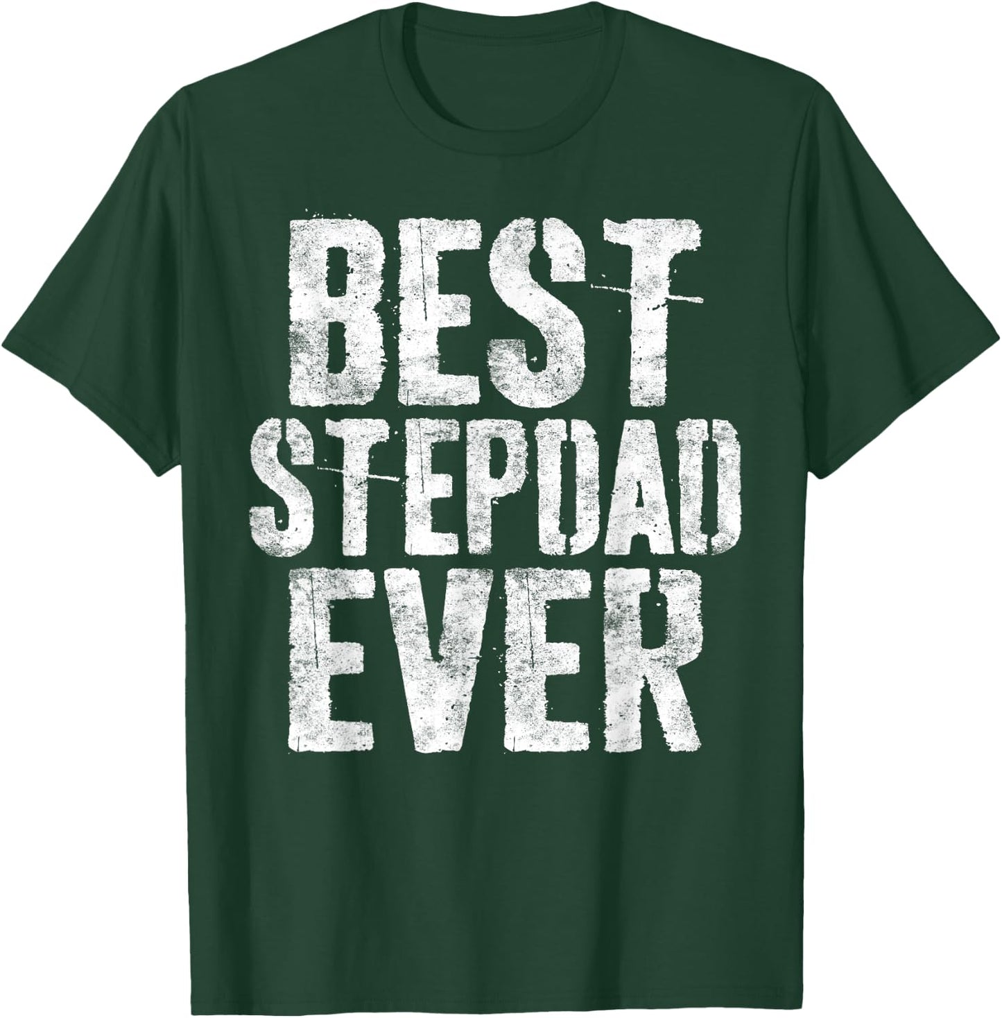 Best Stepdad Ever Shirt Men Bonus Dad Fathers Day T-Shirt - T-Shirt | Forest