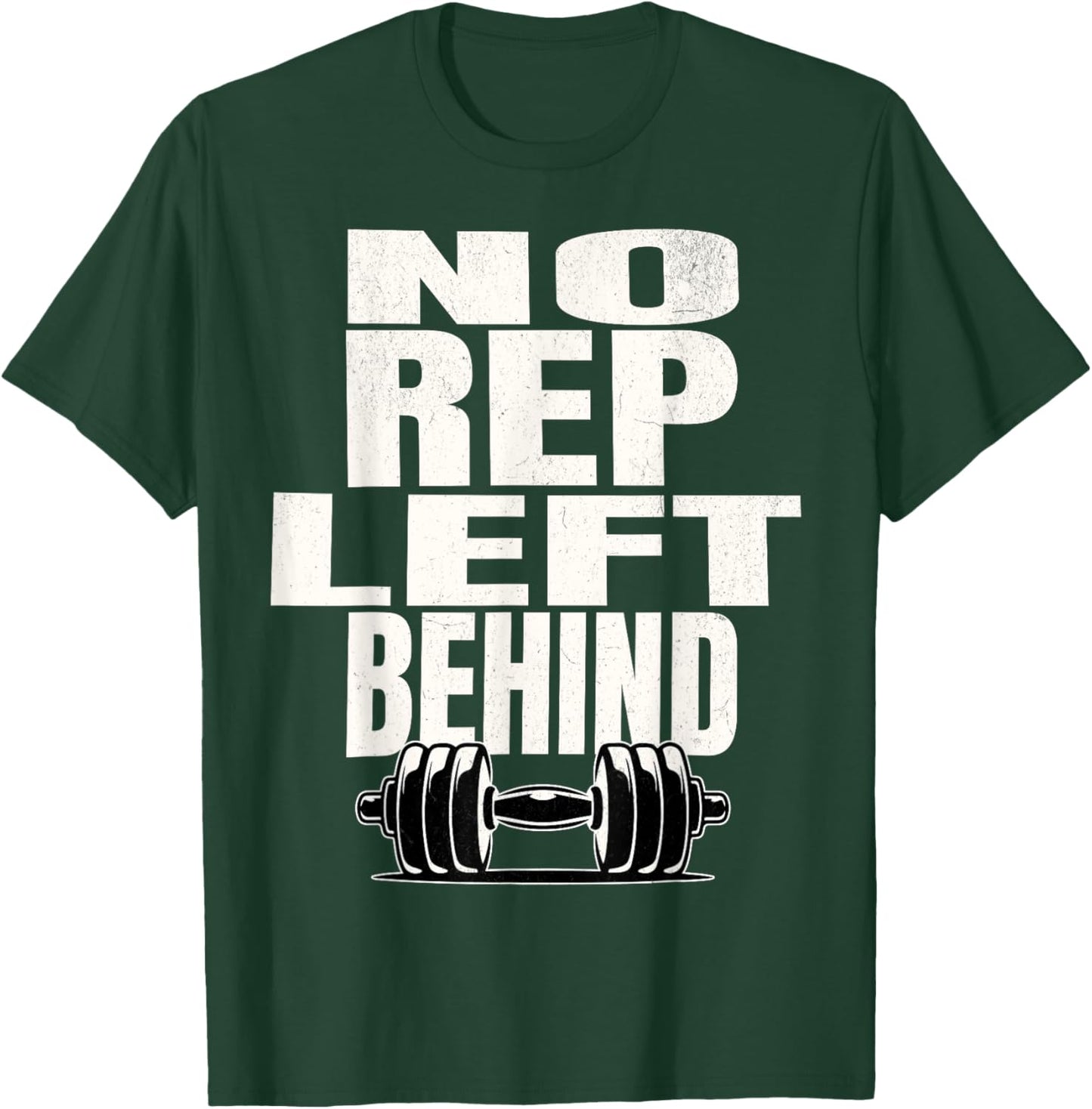 No Rep Left Behind T-Shirt - T-Shirt | Forest