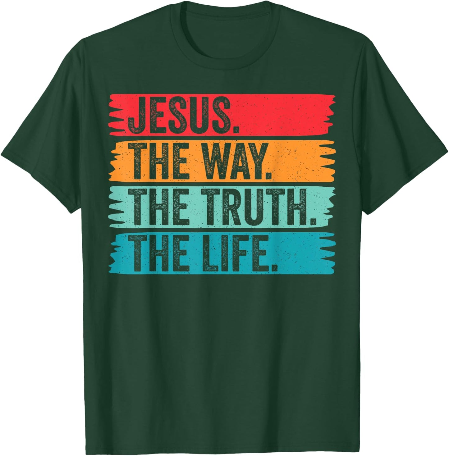 Jesus The Way Truth Life Vintage Christian Faith Worship T-Shirt - T-Shirt | Forest