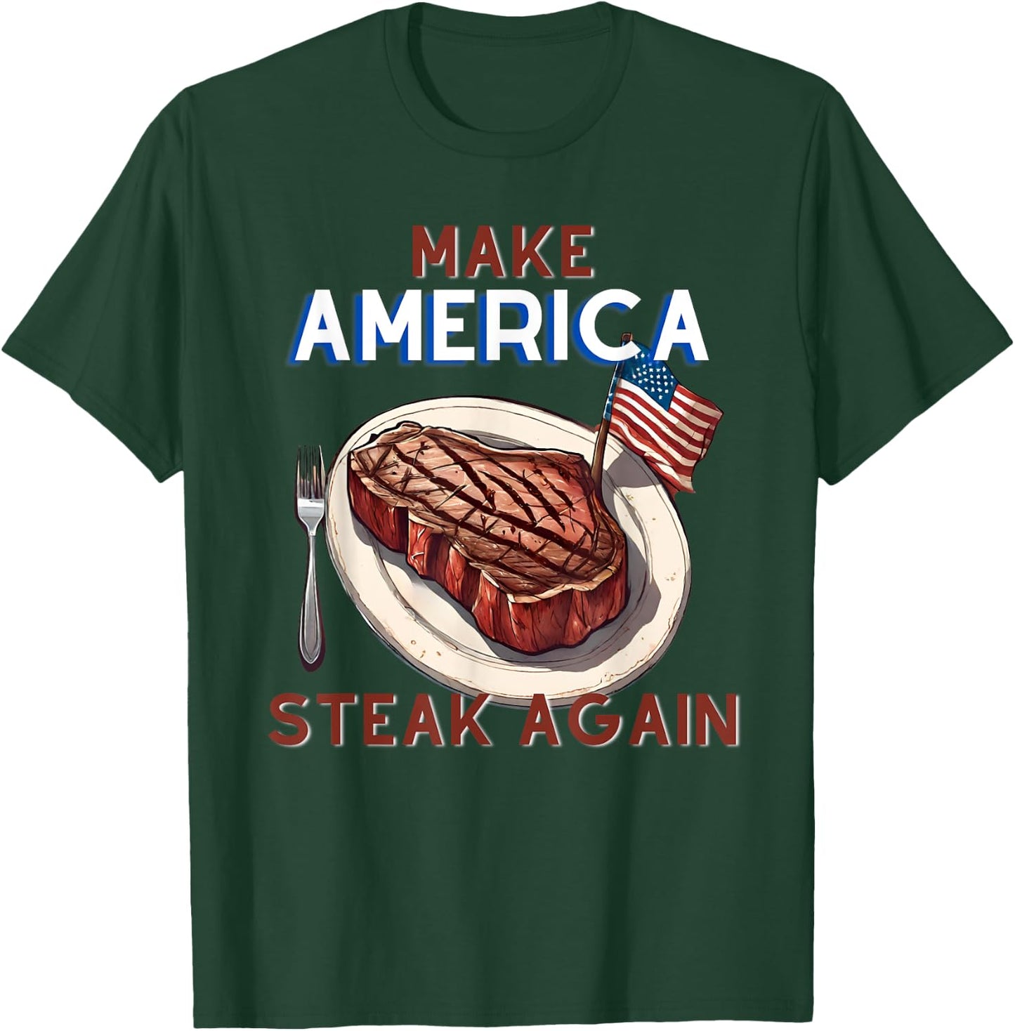Make America Steak Again - Rooted By Choice Shirt T-Shirt - T-Shirt | Forest