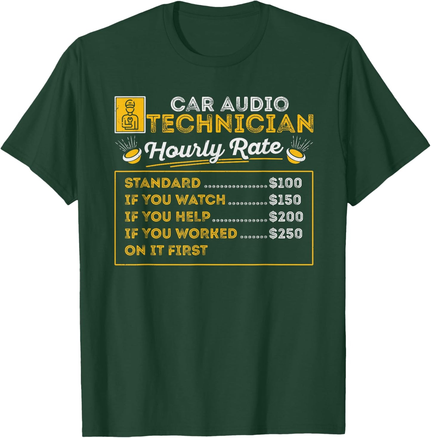 Car Technician Hourly Rate Car Stereo Audio Sound Engineer T-Shirt - T-Shirt | Forest