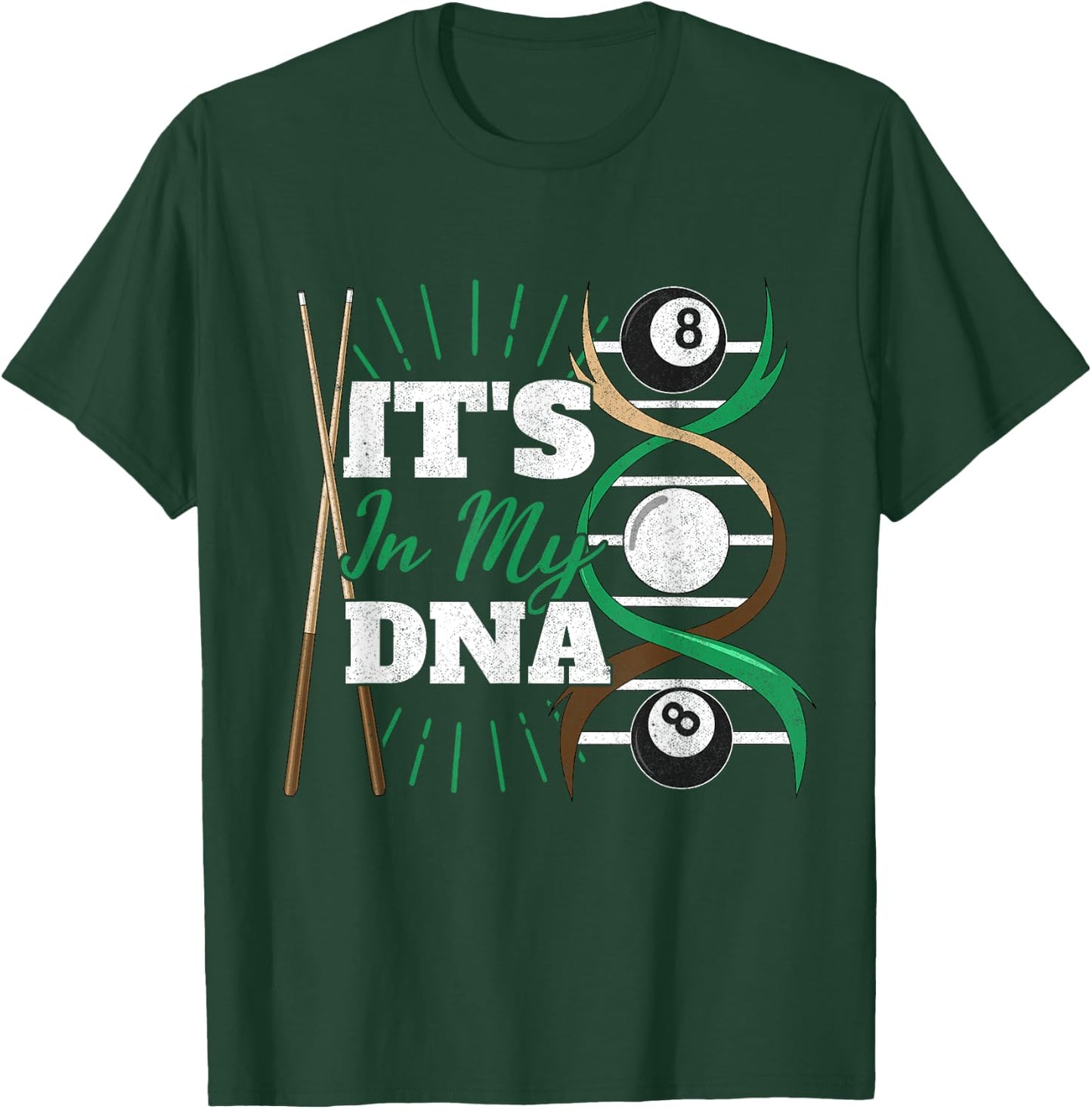 ITS In My DNA PoolBillard Billiard Queue Pool Billiard Fan T-Shirt - T-Shirt | Forest