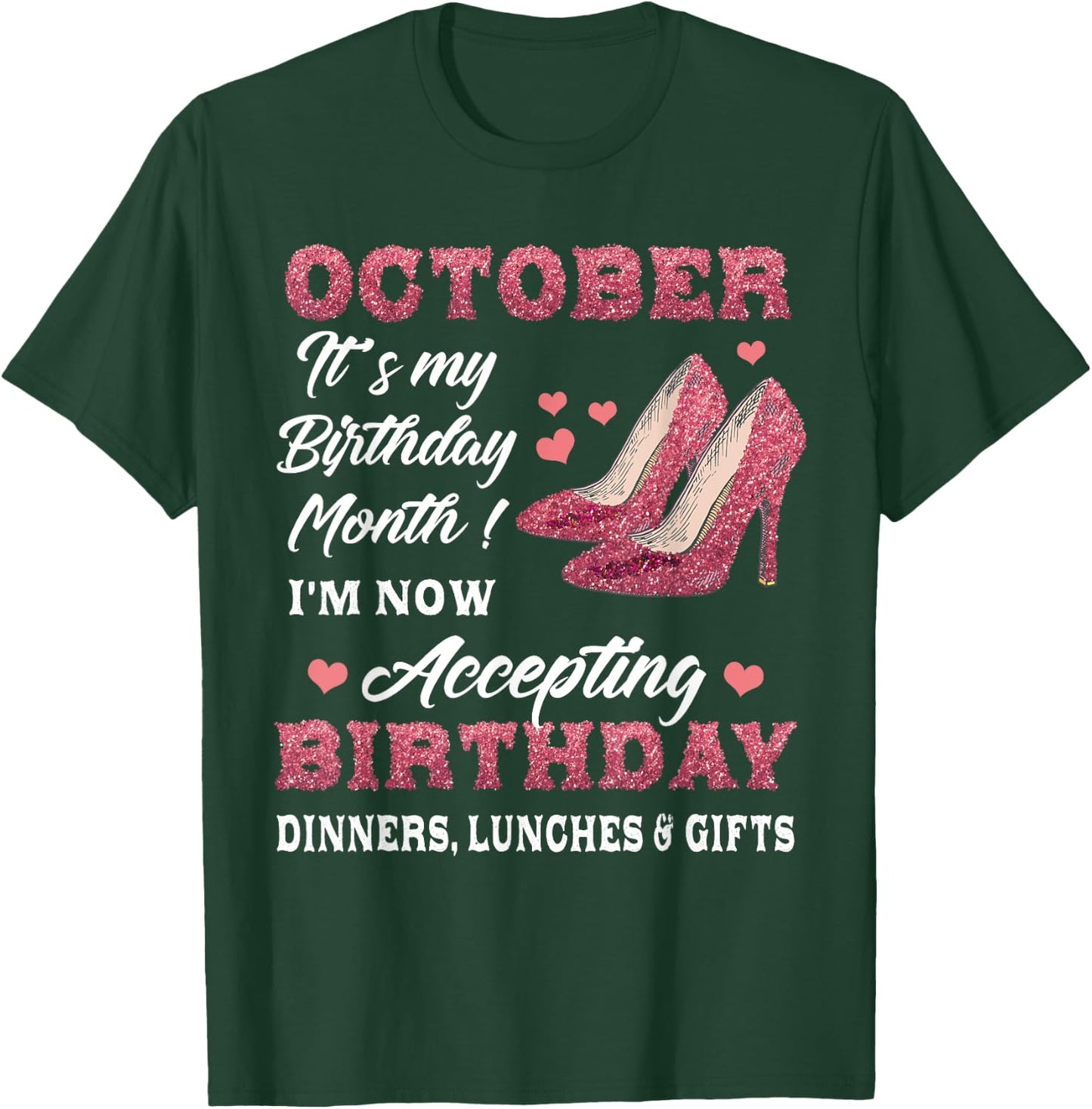 October It's my Birthday Month Women Mom Wife Gifts T-Shirt - T-Shirt | Forest