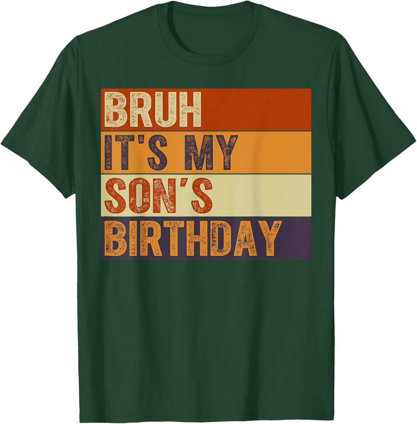 Bruh It's My Son's Birthday Vintage Birthday Son T-Shirt - T-Shirt | Forest