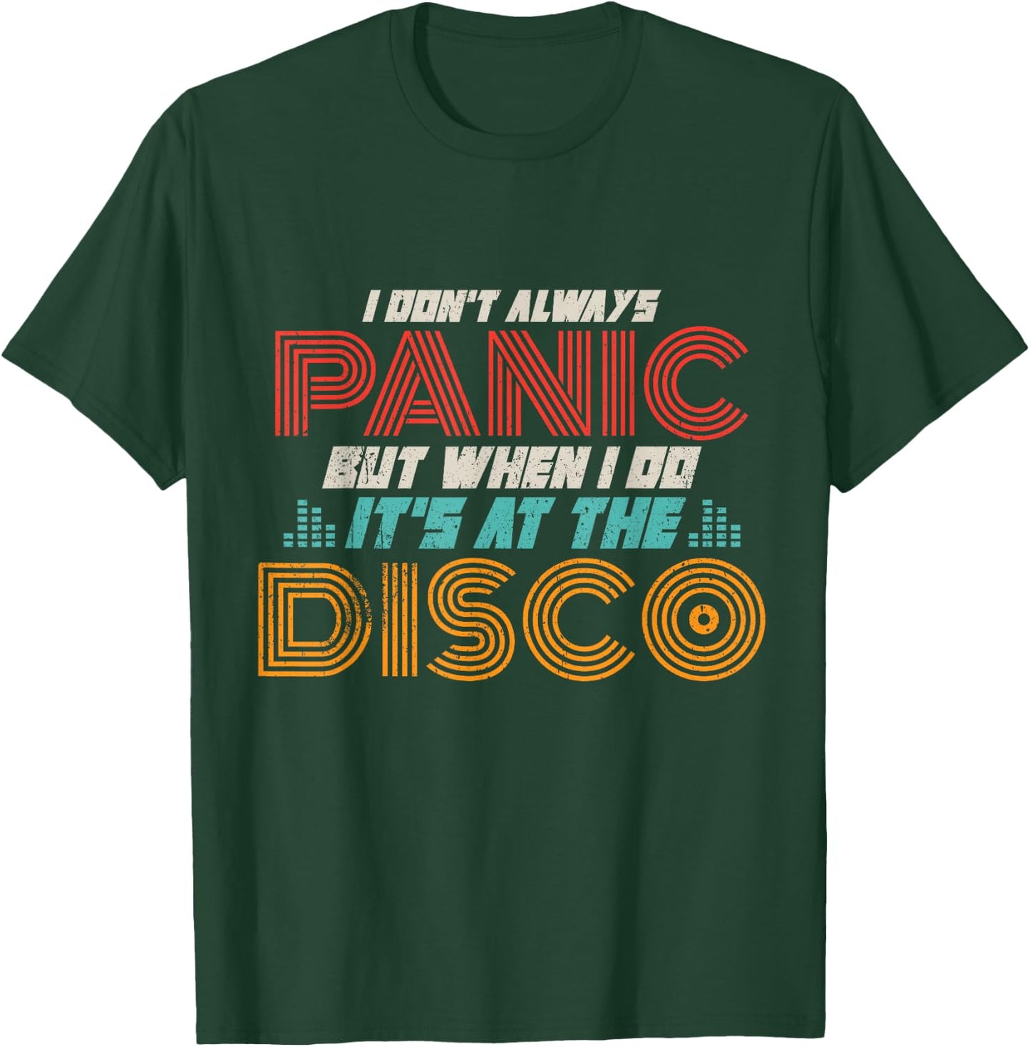 Ich gerate Nicht Immer Panik wenn ich ES doe ist der Disco T-Shirt - T-Shirt | Forest