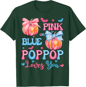 Pink or Blue PopPop Loves You Gender Reveal Halloween T-Shirt - T-Shirt | Forest