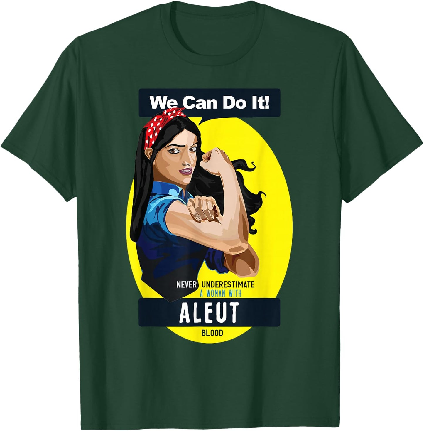 Aleut Native American Indian Woman Never Underestimate T-Shirt - T-Shirt | Forest