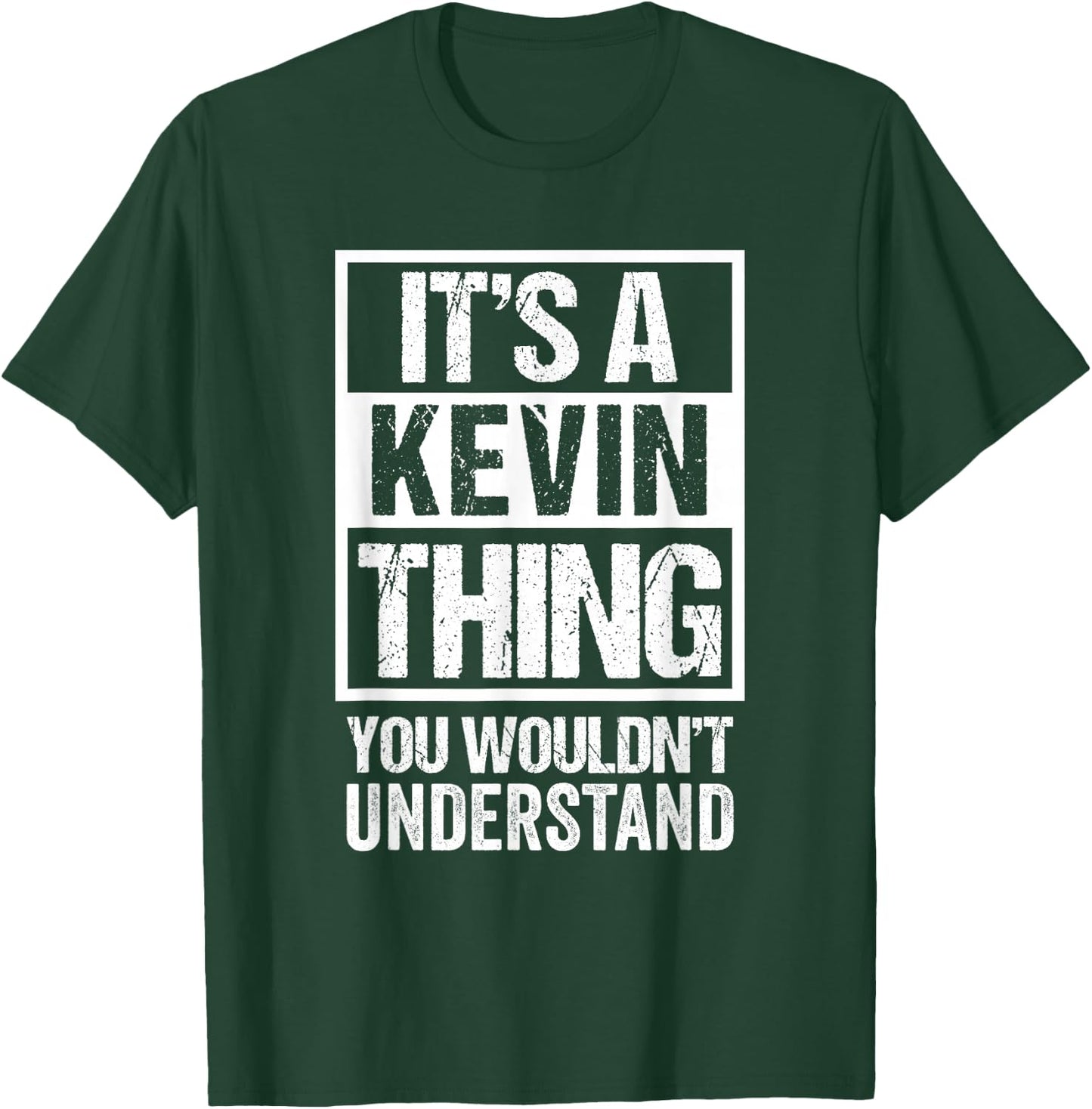 It's A Kevin Thing You Wouldn't Understand - First Name T-Shirt - T-Shirt | Forest