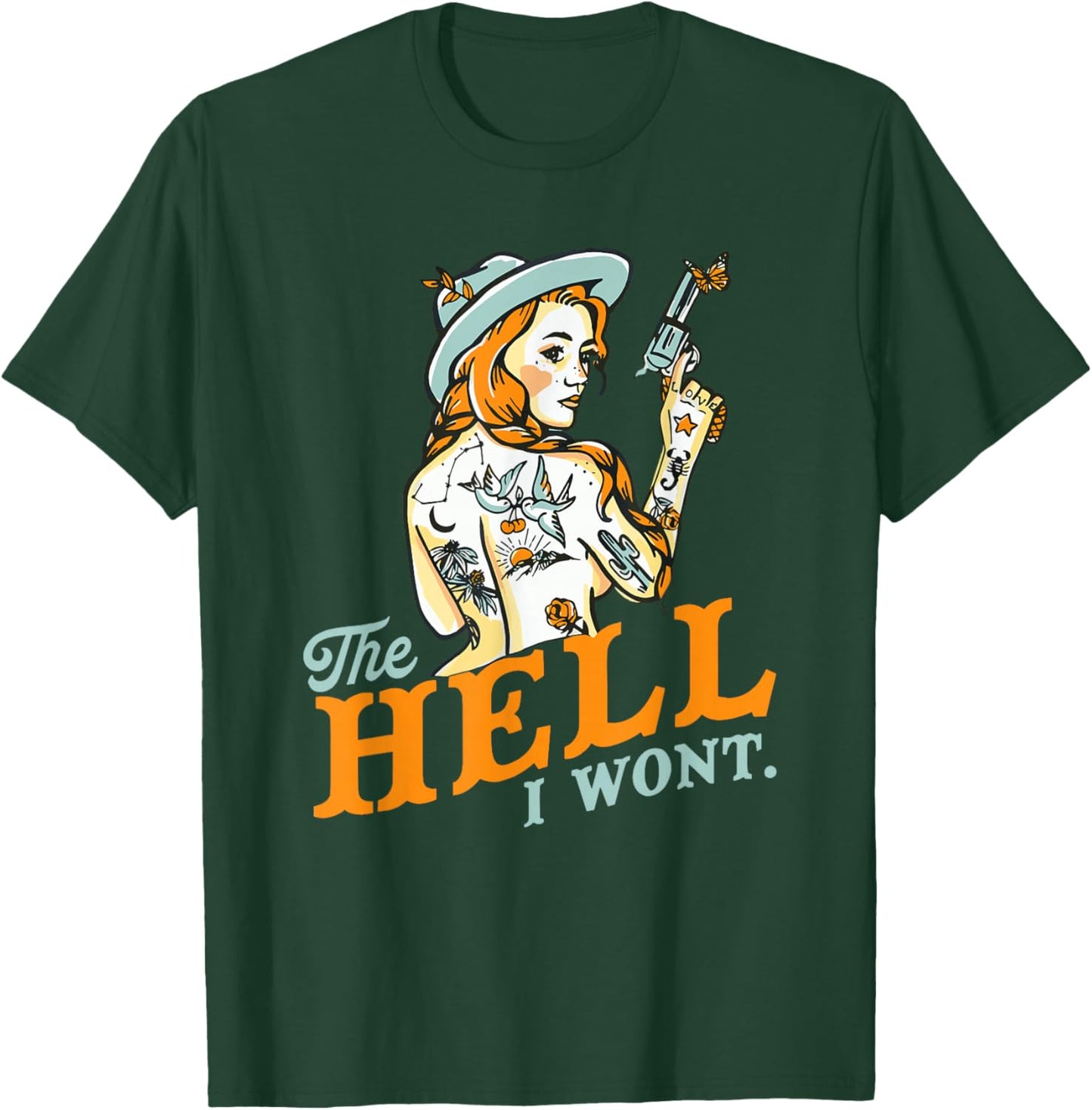 The Hell I Won't! Badass Vintage Western Rodeo Cowgirl Gift T-Shirt - T-Shirt | Forest