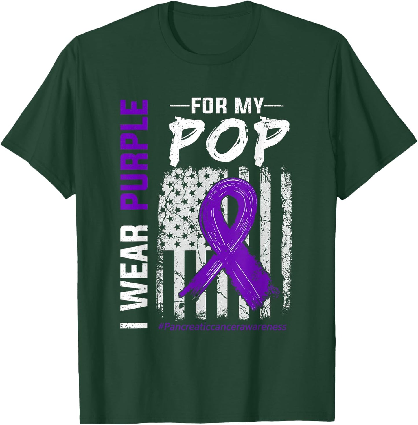 I Wear Purple For My Pop Pancreatic Cancer Flag T-Shirt - T-Shirt | Forest
