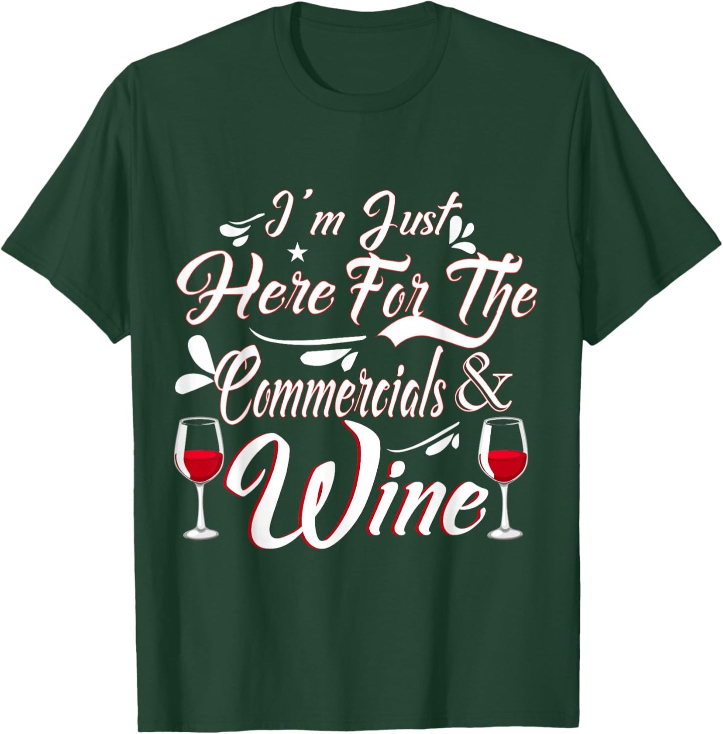 I'm Just Here for the Commercials and Wine Funny Football T-Shirt - T-Shirt | Forest