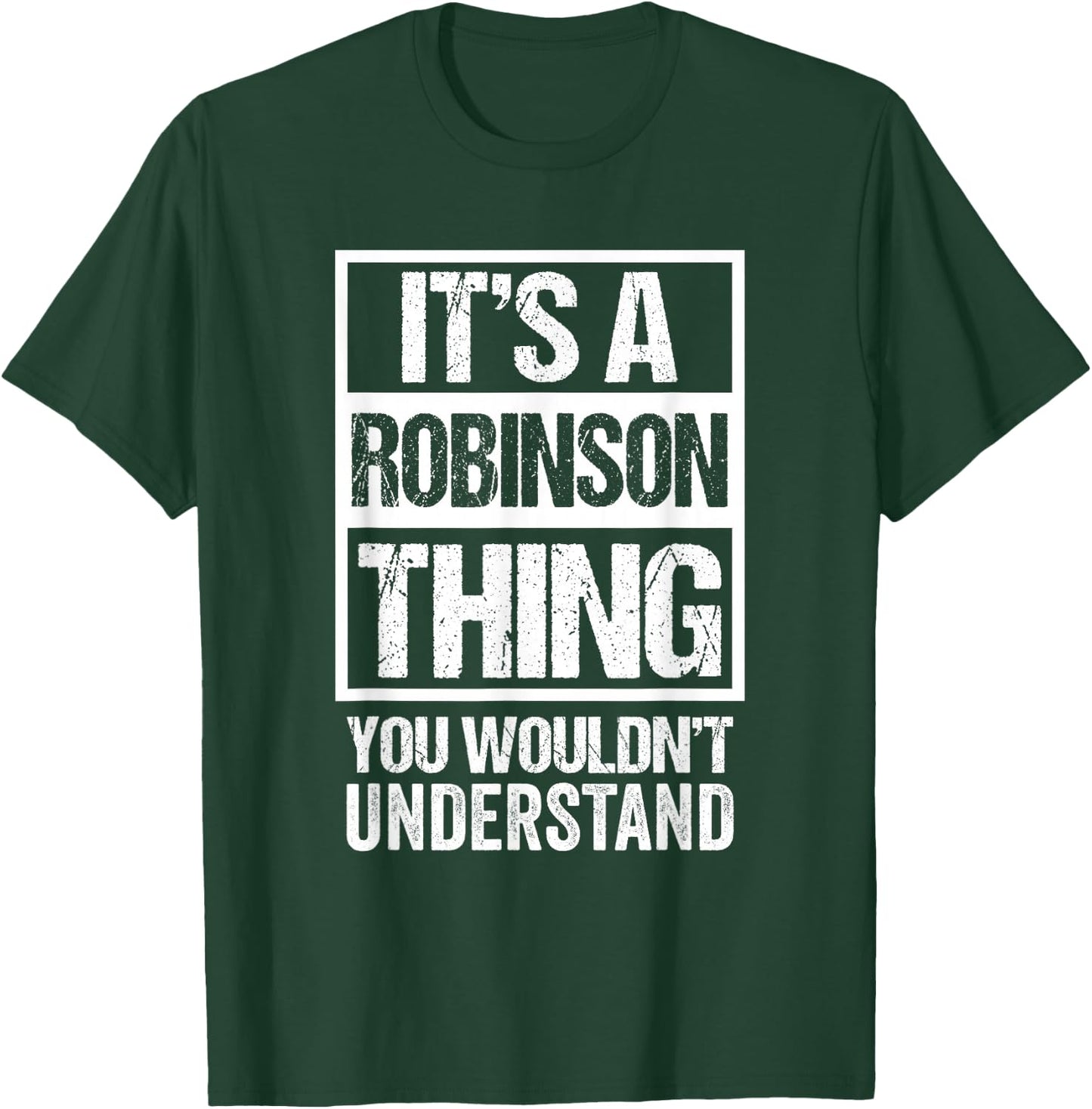 It's A Robinson Thing You Wouldn't Understand T-Shirt - T-Shirt | Forest