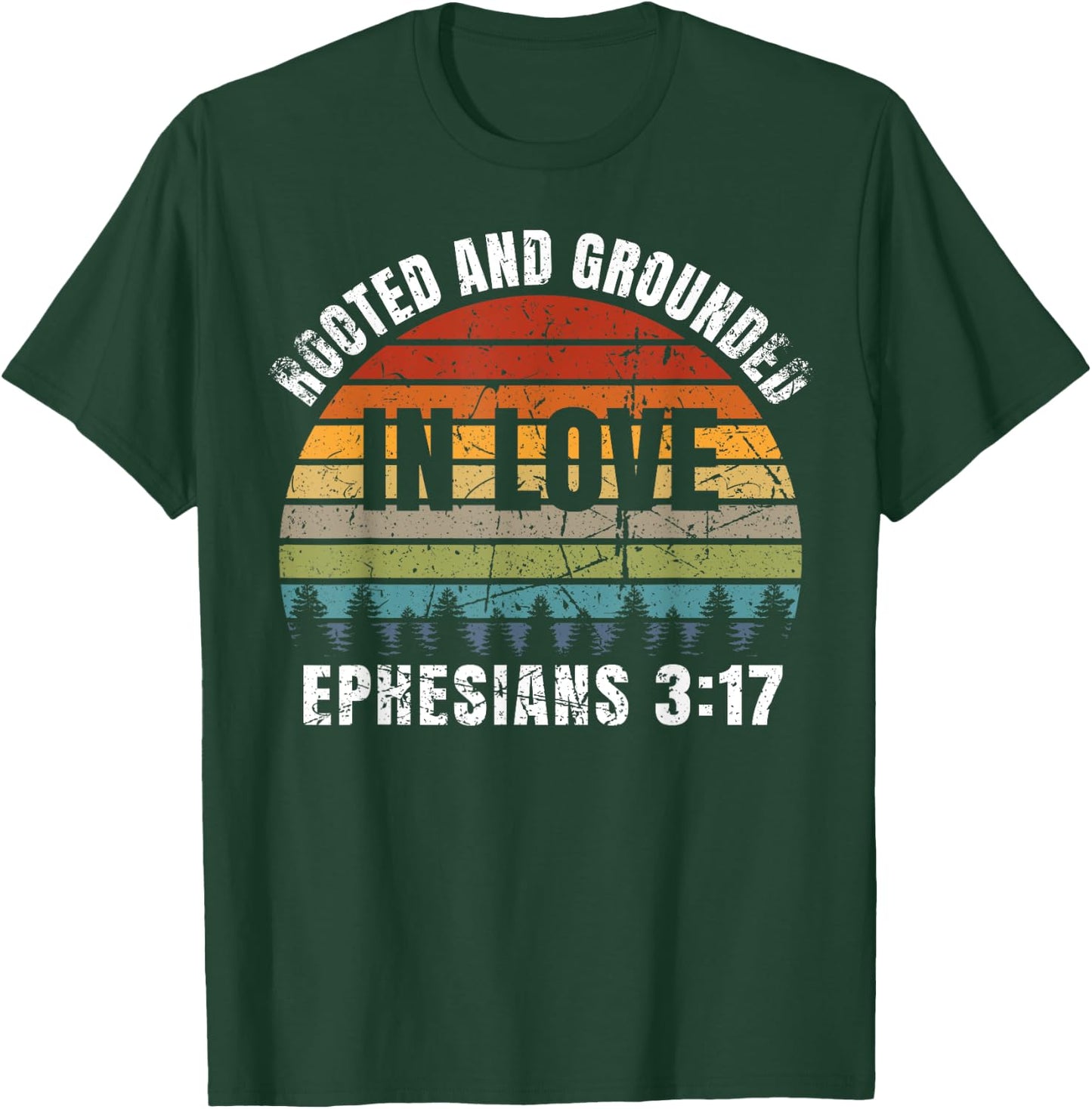 Rooted and Grounded in Love T-Shirt - T-Shirt | Forest
