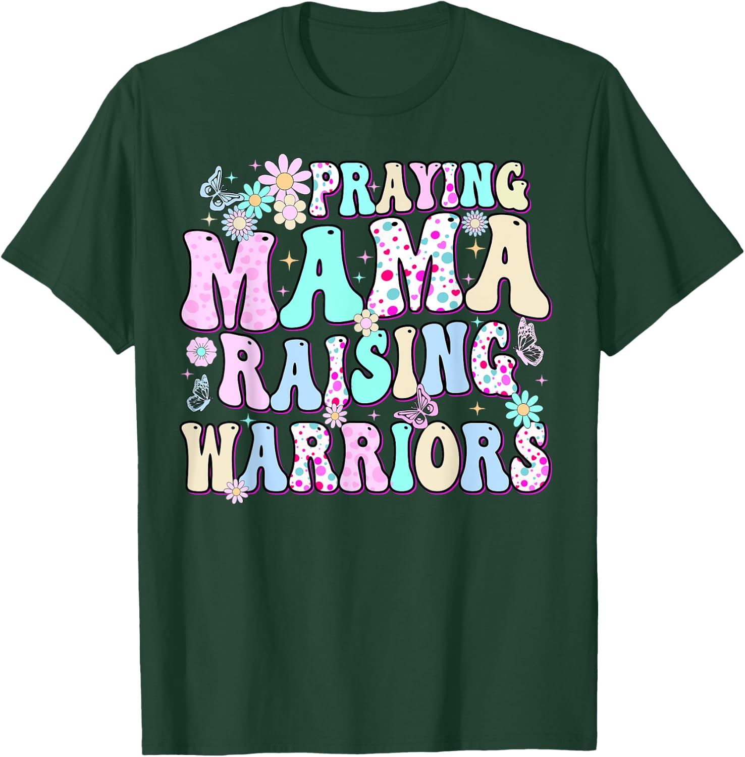 Praying Mama Raising Warriors Happy Christian Mother’s Day T-Shirt - T-Shirt | Forest
