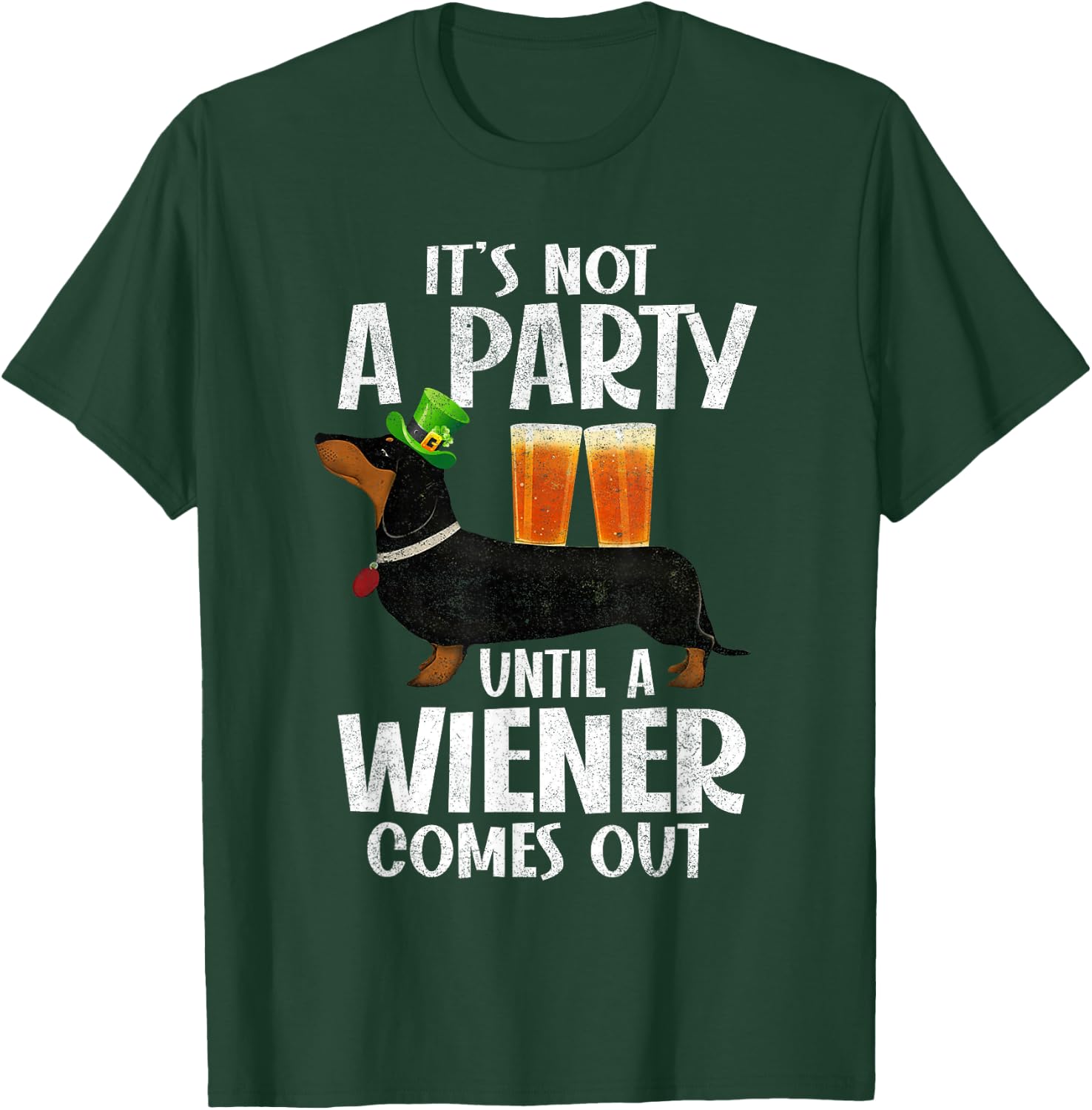 Dachshund St Patricks Day Not Party Until Wiener Comes Out T-Shirt - T-Shirt | Forest