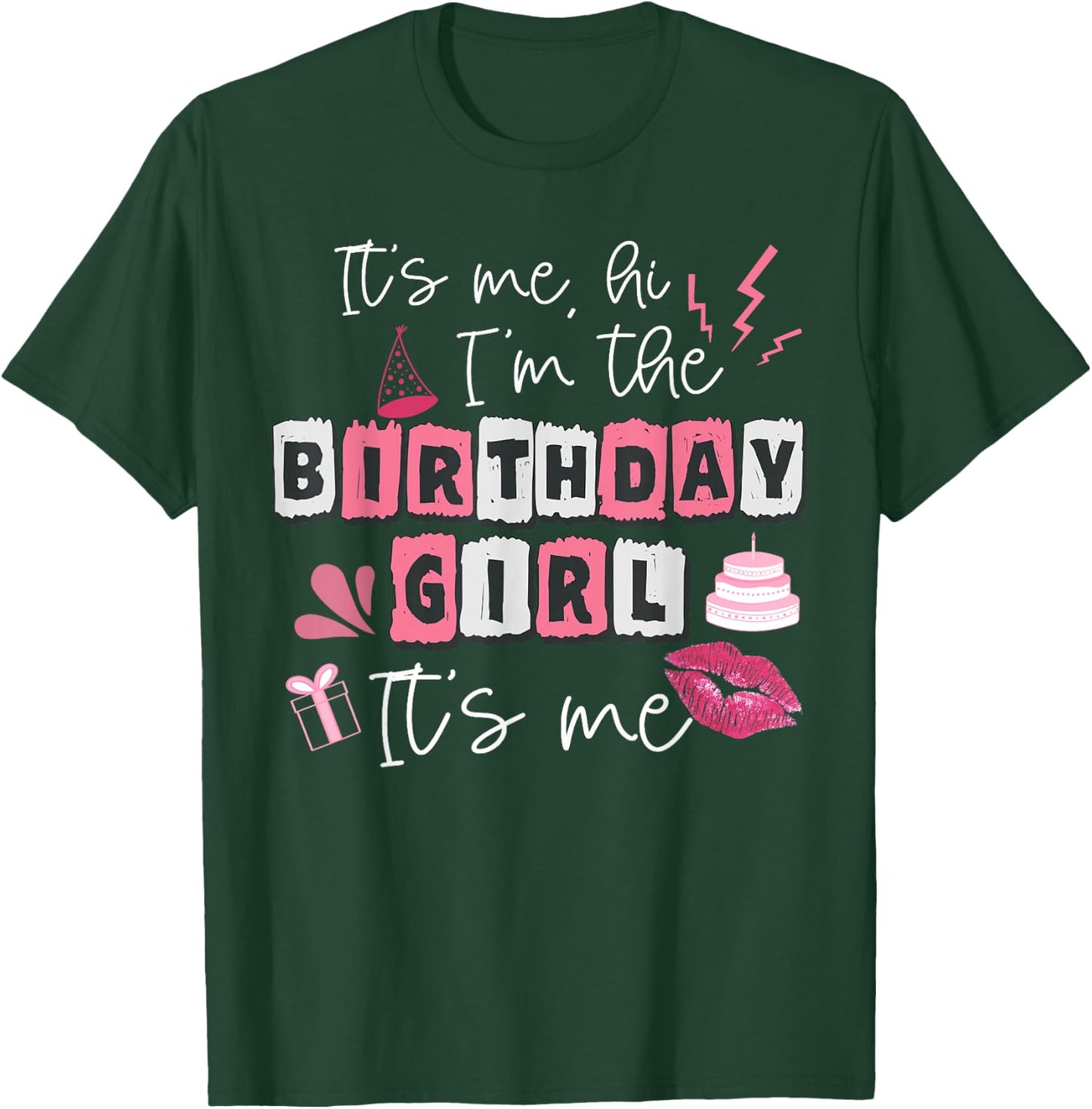 Funny Its My Birthday Girl Women's Day T-Shirt - T-Shirt | Forest