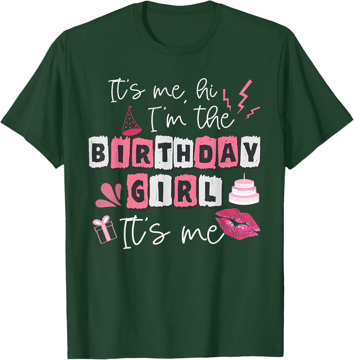 Funny Its My Birthday Girl Women's Day T-Shirt - T-Shirt | Forest