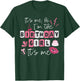 Funny Its My Birthday Girl Women's Day T-Shirt - T-Shirt | Forest