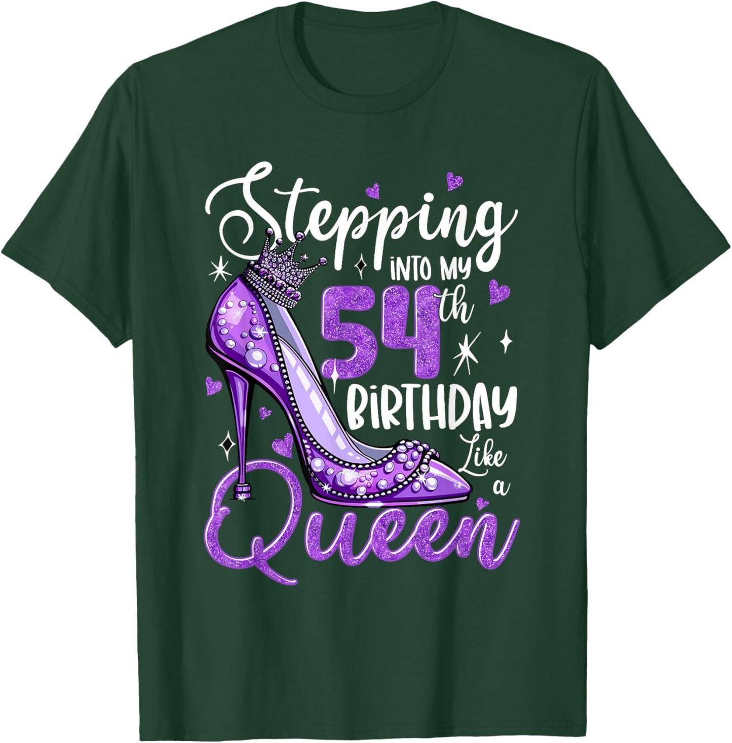 Stepping Into My 54th Birthday 54 Years Old Gift Women Girls T-Shirt - T-Shirt | Forest