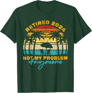 Vintage Retired 2024 Not My Problem Anymore Funny Retirement T-Shirt - T-Shirt | Forest