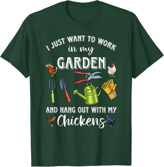 I Just Want To Work In My Garden And Hang Out Chicken T-Shirt - T-Shirt | Forest
