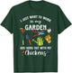 I Just Want To Work In My Garden And Hang Out Chicken T-Shirt - T-Shirt | Forest
