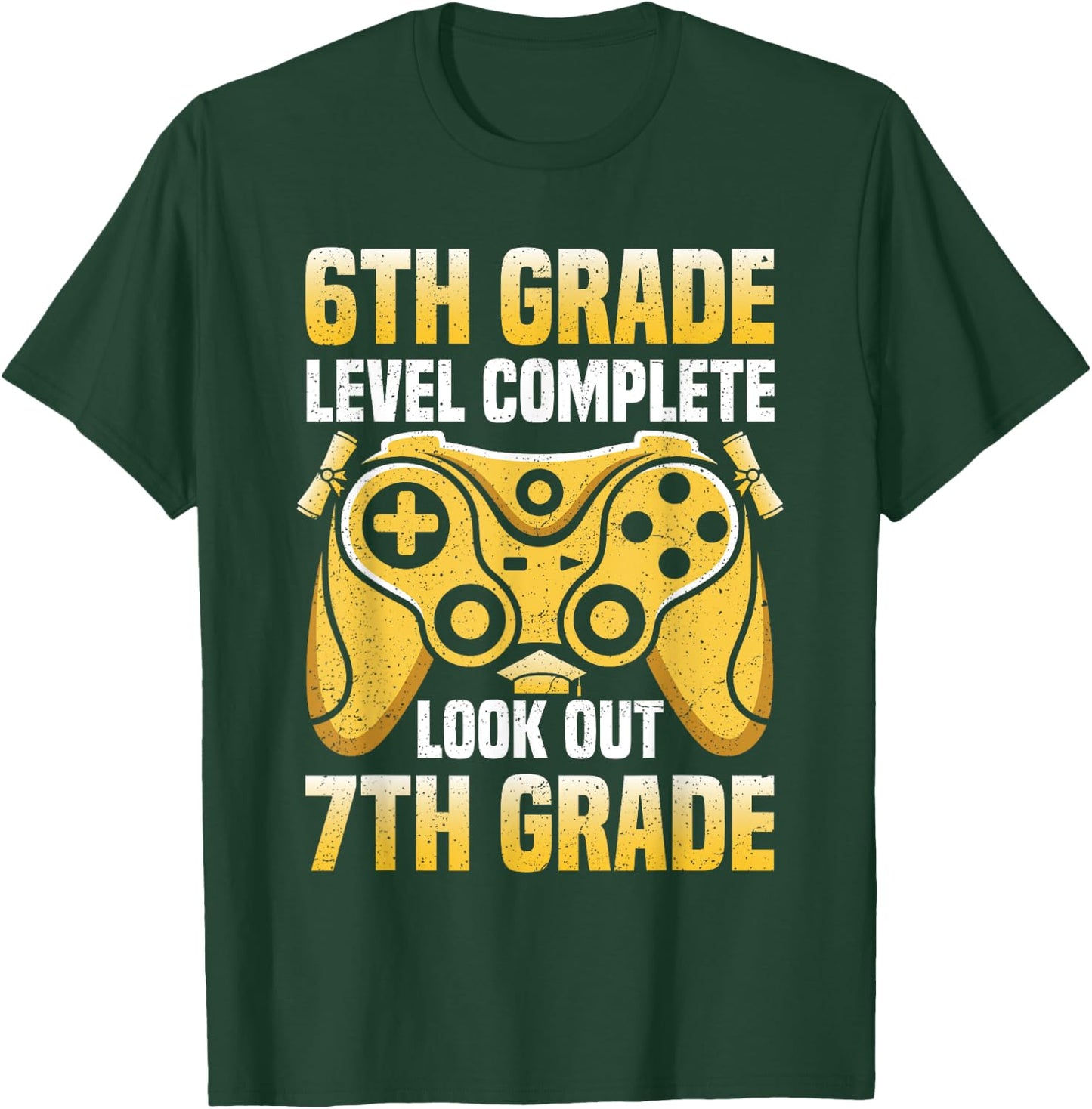 6th Grade Level Complete Graduation Look Out 7th Grade T-Shirt - T-Shirt | Forest