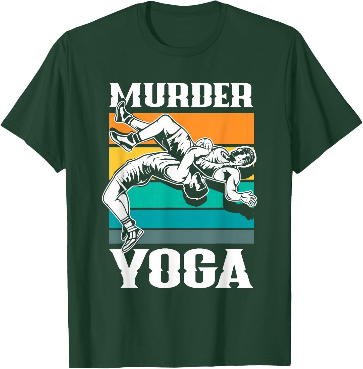 Murder Yoga Funny Retro Vintage Wrestler Wrestling T-Shirt - T-Shirt | Forest