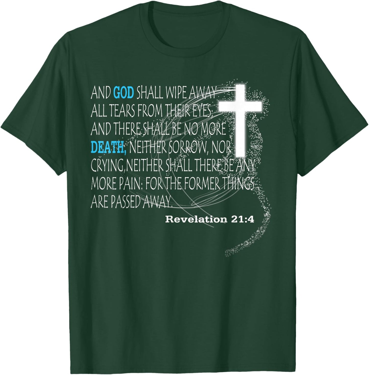 Revelation 21:4 T-Shirt - T-Shirt | Forest
