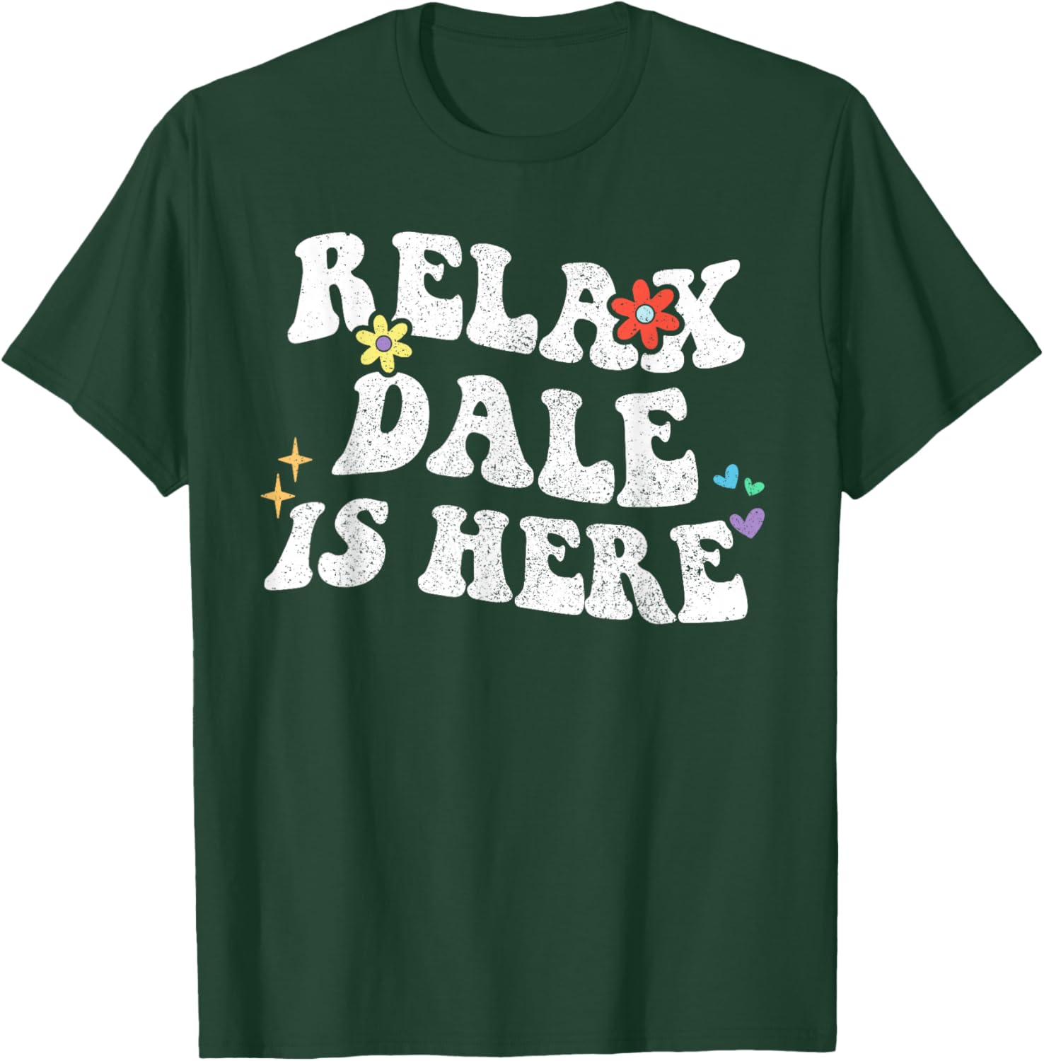 Retro Groovy Relax DALE Is Here Funny Mother's Day Name T-Shirt - T-Shirt | Forest