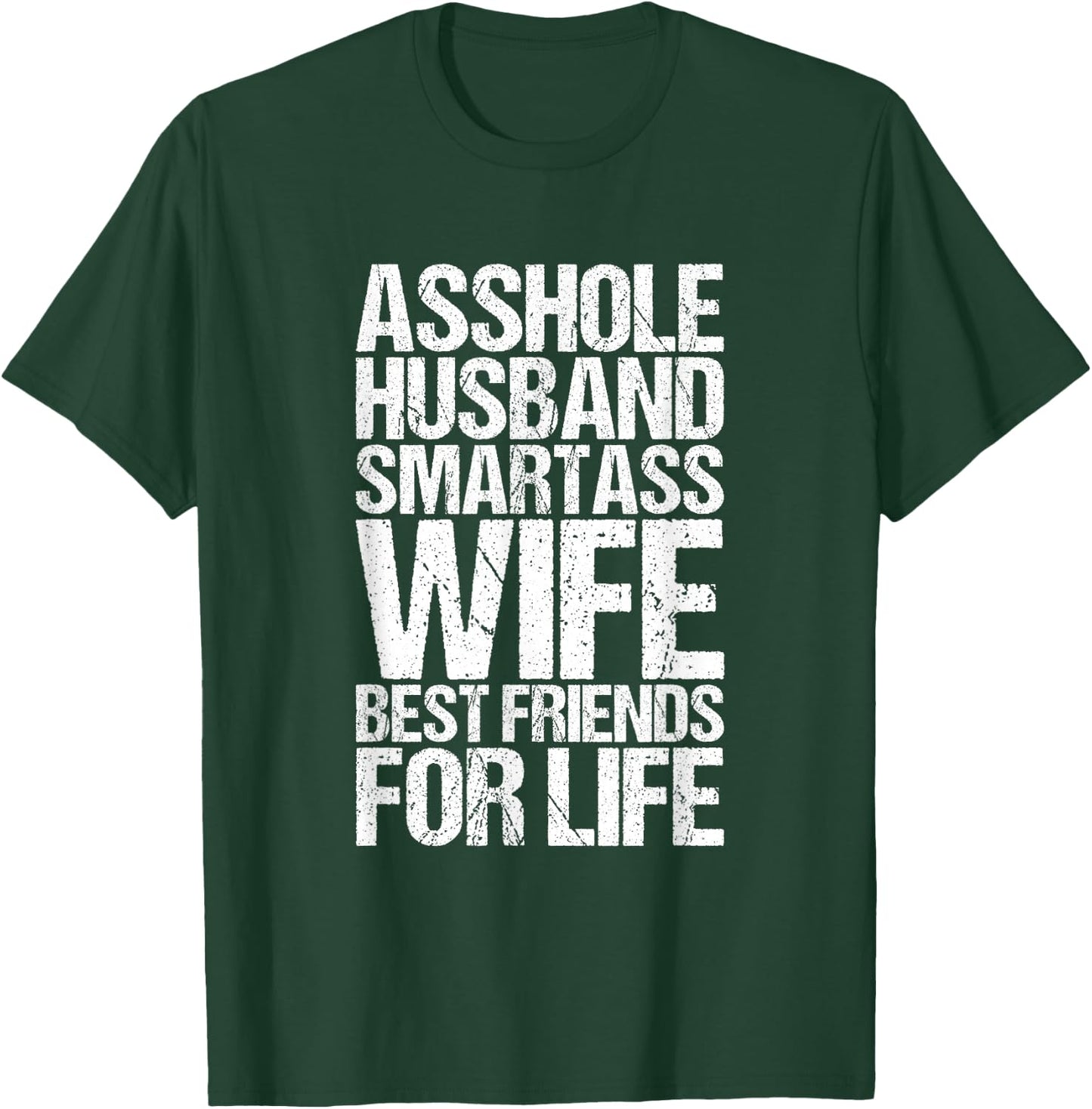Asshole Husband and Smartass Wife Best Friend Life T-Shirt - T-Shirt | Forest